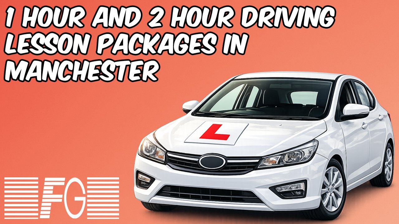 1 hour and 2 hour driving lesson packages in Manchester