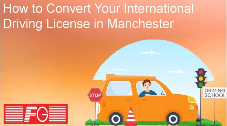 How to Convert Your International Driving License in Manchester