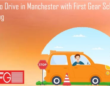 Learn to Drive in Manchester with First Gear School of Motoring