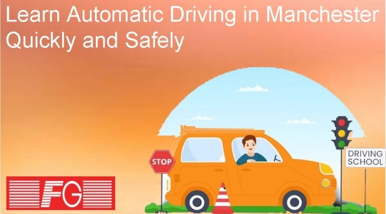 Learn Automatic Driving in Manchester Quickly and Safely
