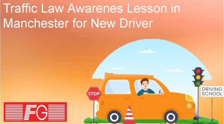 Traffic Law Awarenes Lesson in Manchester for New Driver