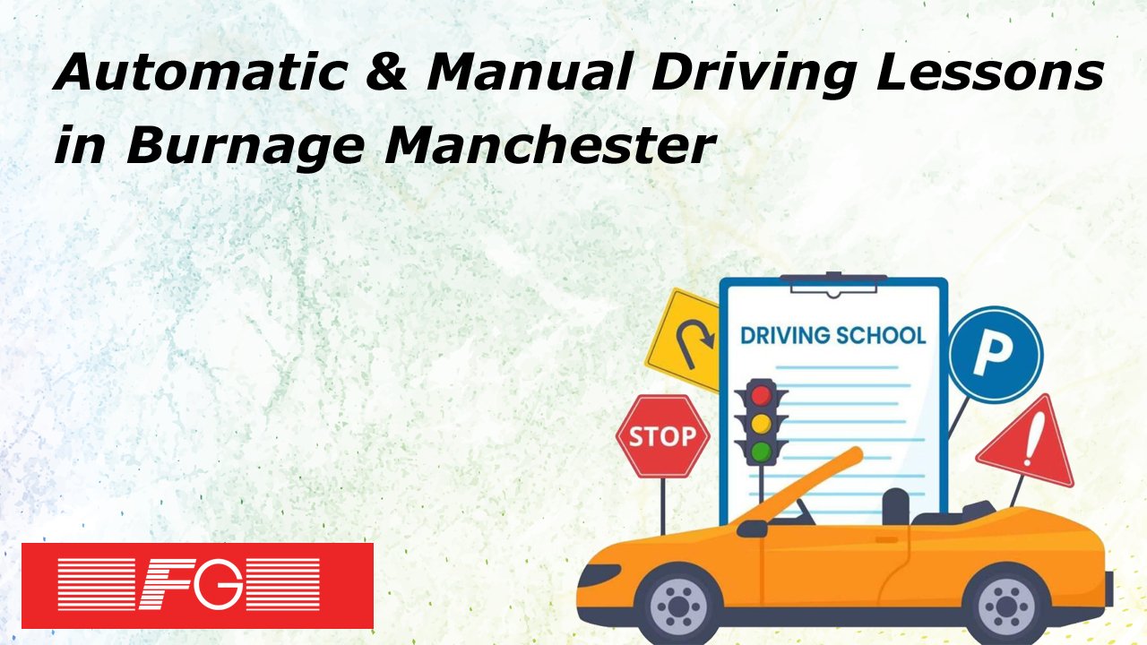 Automatic & Manual Driving Lessons in Burnage Manchester