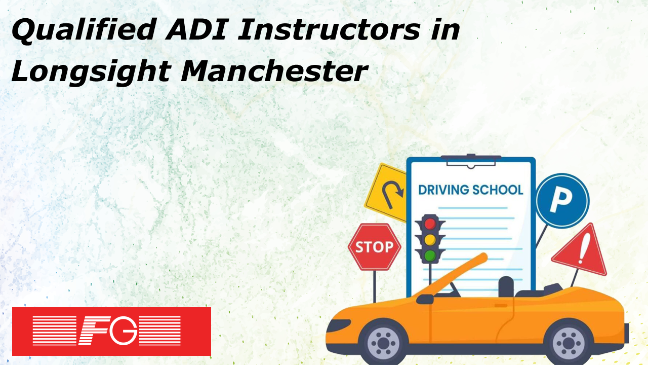 Qualified ADI Instructors in Longsight Manchester